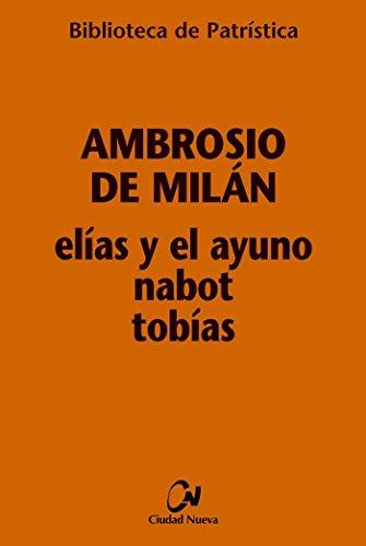 Elias y el ayuno - nabot - tobia (bp. 101)