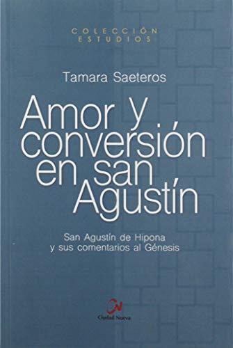 Amor y conversion en san agustin (ep. 1)