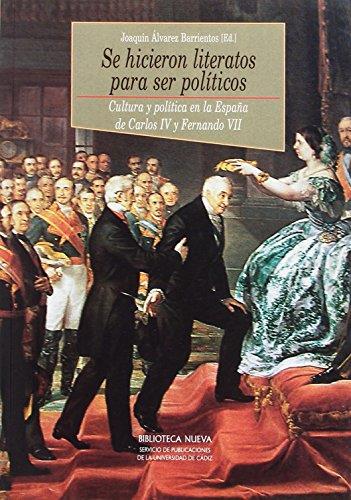 Se hicieron literatos para ser politicos
