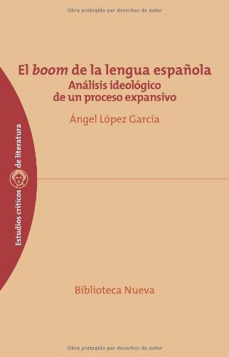 Boom de la lengua española, el. Analisis ideologico de un pr