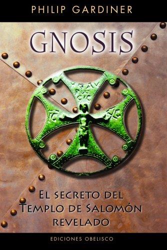 Gnosis. El secreto del templo de salomon revelado