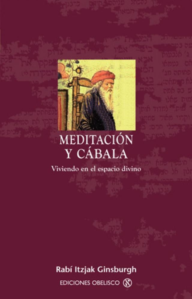 Meditacion y cabala. Viviendo en el espacio divino