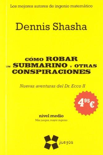 Como robar un submarino y otras conspiraciones - 2022