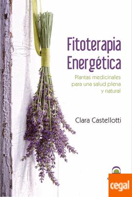 Fitoterapia energetica - plantas medicinales para una salud