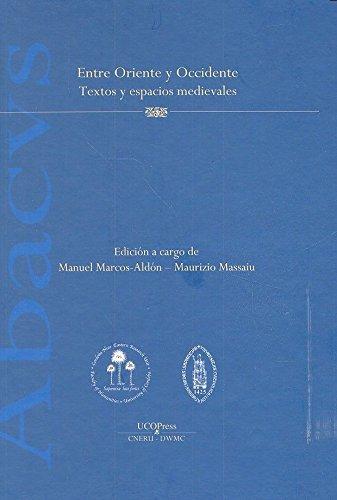 Entre oriente y occidente : Textos y espacios medi