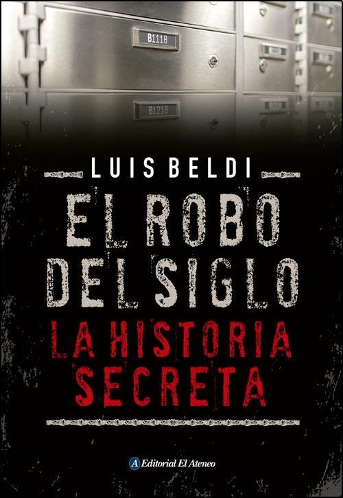 Robo del siglo, el. La historia secreta