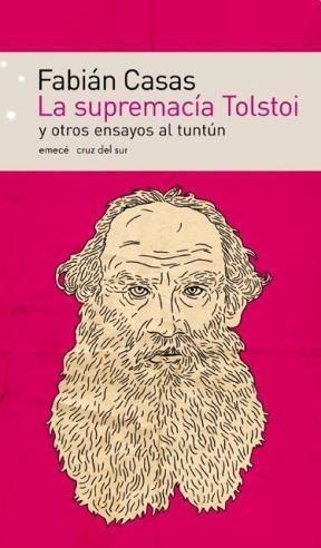La supremacia tolstoi y otros ensayos al tuntun