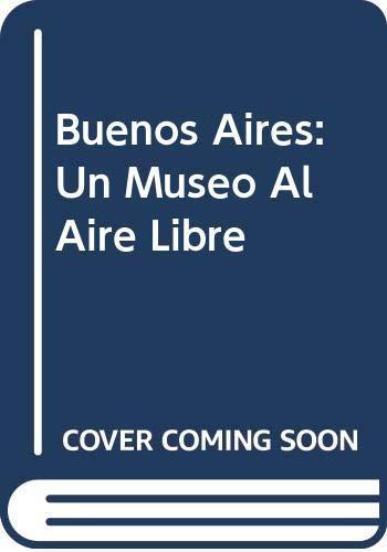 Buenos aires: Un museo al aire libre