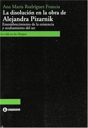 La disolucion en la obra de alejandra pizarnik