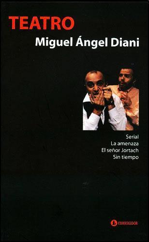 Teatro serial. La amenaza. El señor jortach. Sin tiempo
