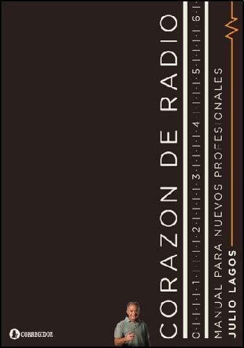 Corazon de radio. Manual para nuevos profesionales