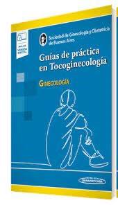 Guias de practica en tocoginecologia (ginecologia)