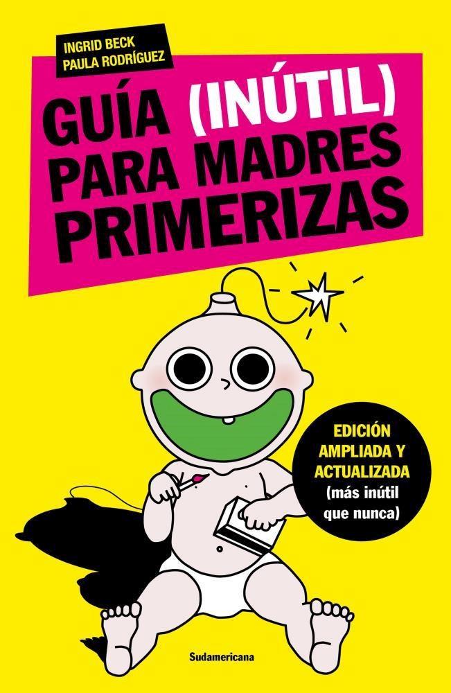 Guia inutil para madres primerizas 2017
