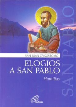 Elogio del apostol san pablo. 7 homilias de san juan crisost