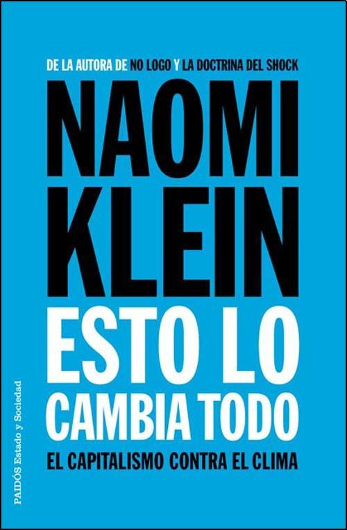 Esto cambia todo. El capitalismo contra el clima
