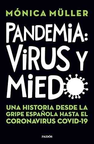 Pandemia. Virus y miedo