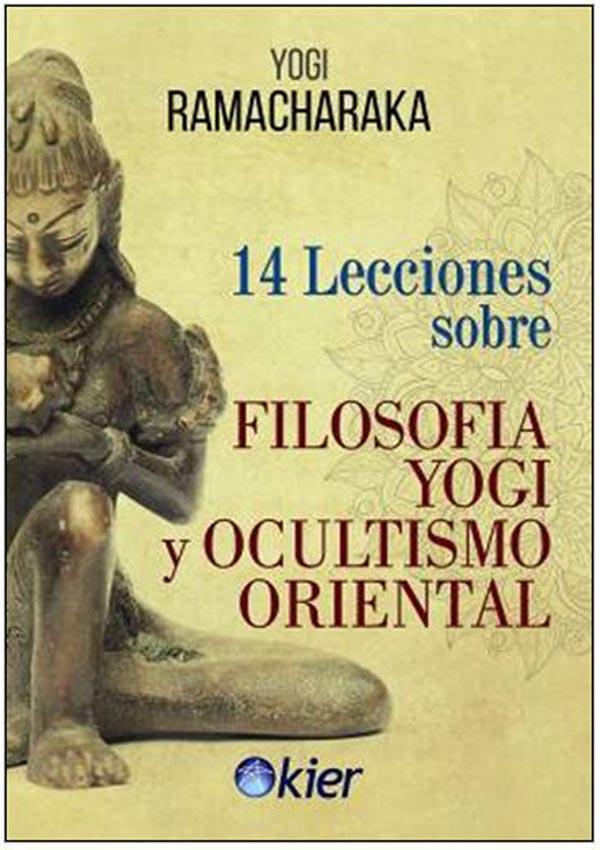 14 lecciones sobre filosofia yogi y ocultismo oriental