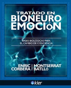 Tratado en bioneuroemocion. Bases biologicas p/cambio/concie