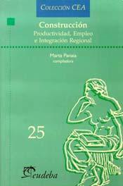 Construccion productividad, empleo e integracion regional