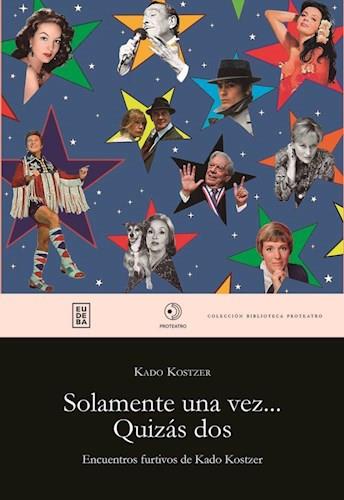 Solamente una vez quizas dos
