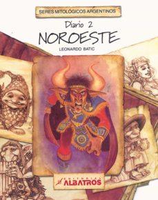 Diario segundo. Noroeste