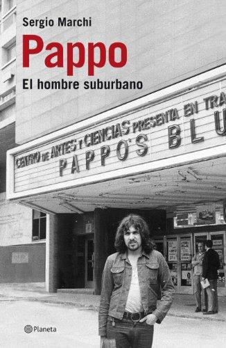 Pappo, biografia del hombre suburbano