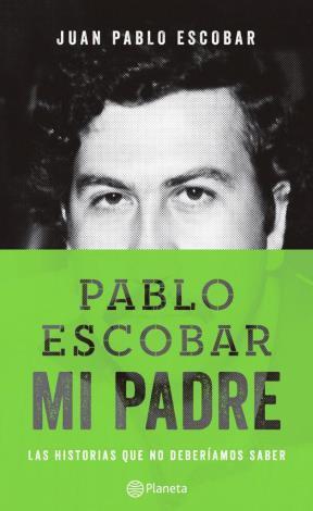 Pablo escobar. Mi padre