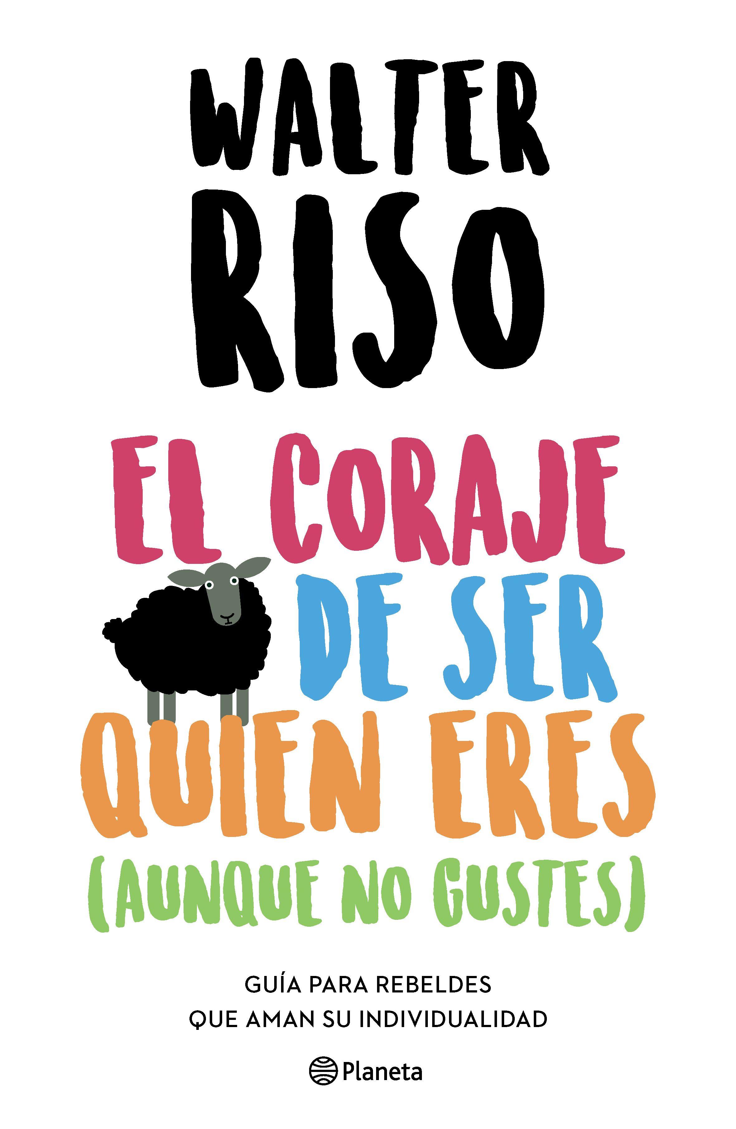 Coraje de ser quien eres, el (aunque no gustes)