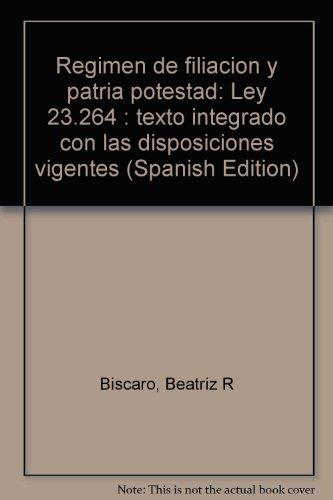 Regimen de filiacion y patria potestad ley 23264