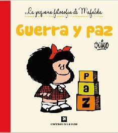 Guerra y paz - la pequeña filosofia de mafalda