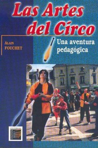 Artes del circo, las. Una aventura pedagogica