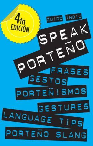 Speak porteño. Gestos, frases, porteñismos
