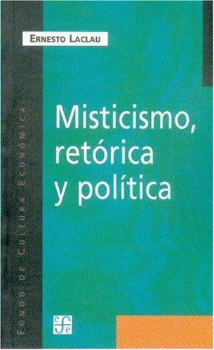 Misticismo, retorica y politica