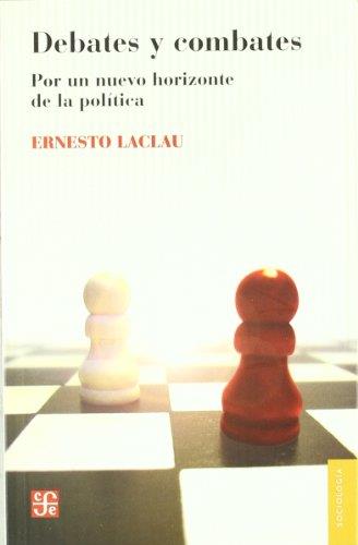 Debates y combates. Por un nuevo horizonte de la politica