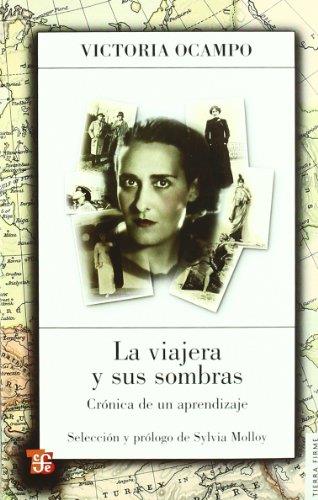 Viajera y sus sombras, la. Cronica de un aprendizaje