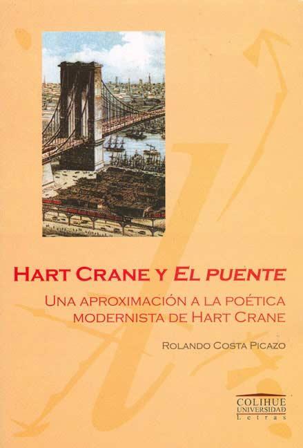 Hart crane y el puente. Una aproximacion a la poetica modern