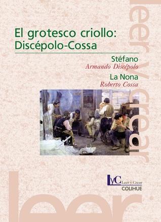 Grotesco criollo, el. Discepolo-cossa: Stefano. La nona
