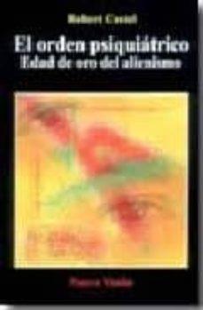 Psiquiatrico, el. La edad de oro del alienismismo