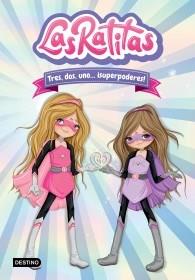 Ratitas 1, las: ¡tres, dos, uno... Superpoderes!