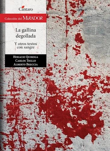 La gallina degollada y otros textos con sangre