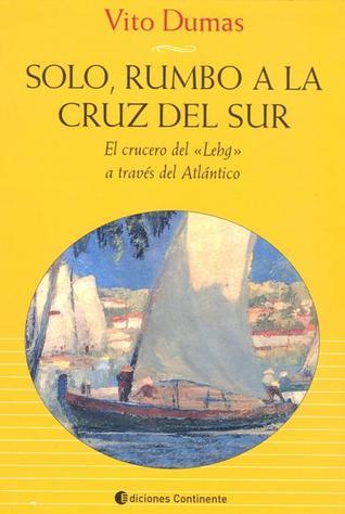 Solo, rumbo a la cruz del sur. Crucero del lehg/atlantico