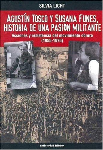 Agustin tosco y susana funes: Historia de una pasion militan