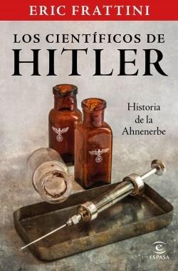 Cientificos de hitler, los. Historia de la ahnenerb