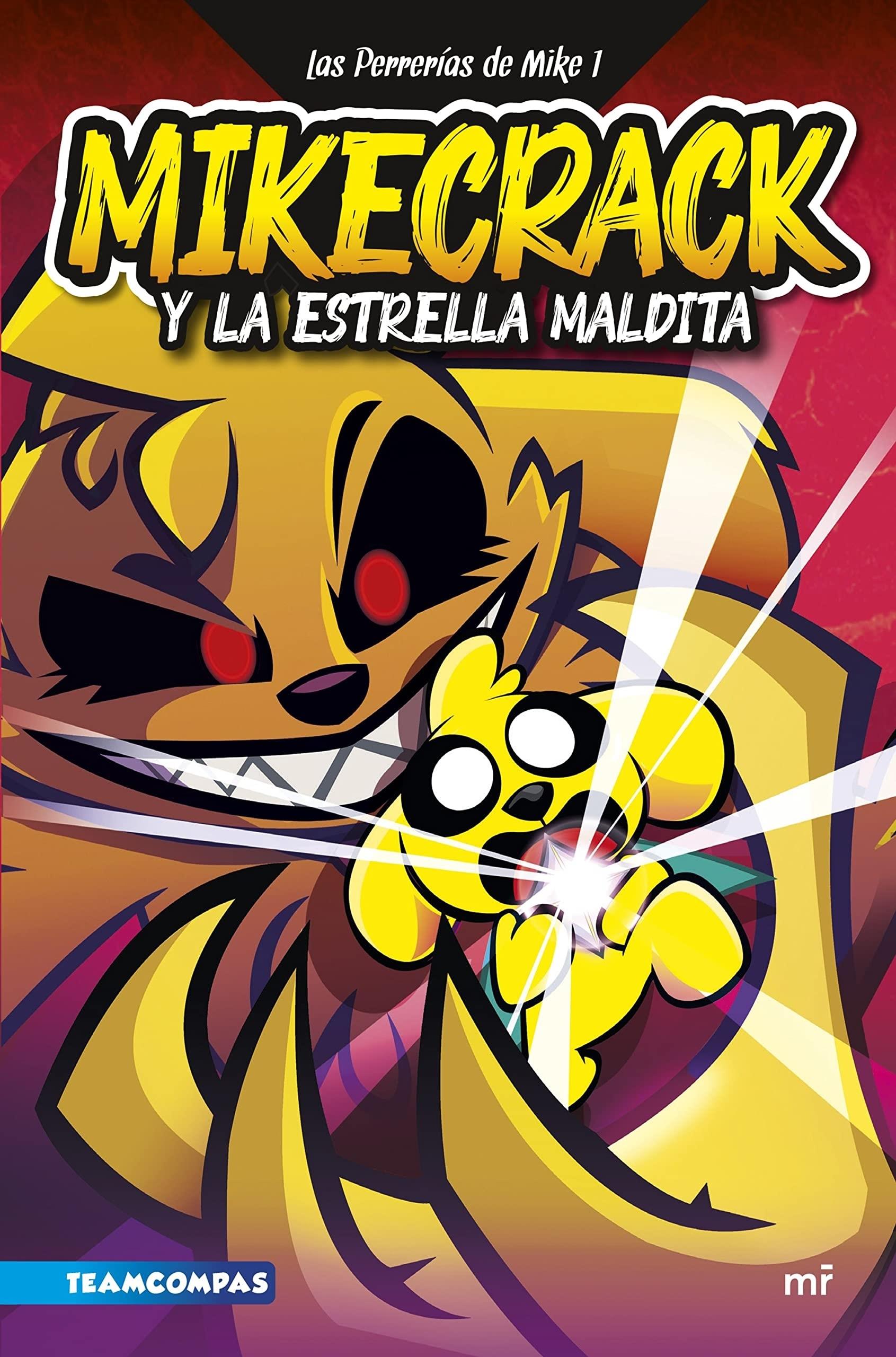 Perrerías de mike 1, las. Mikecrack y la estrella maldita