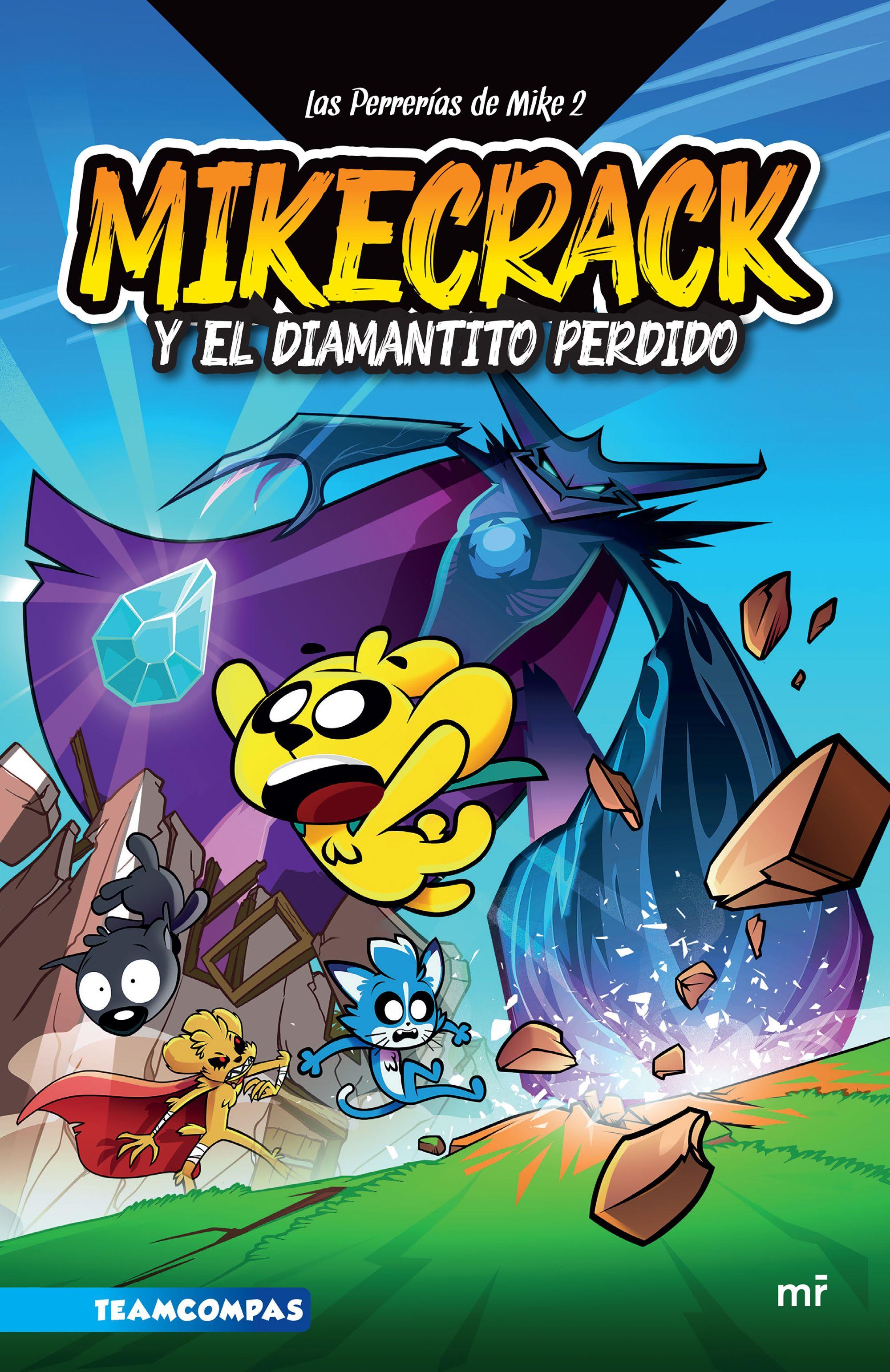 Perrerias de mike 2, las. Mikecrack en busca del di