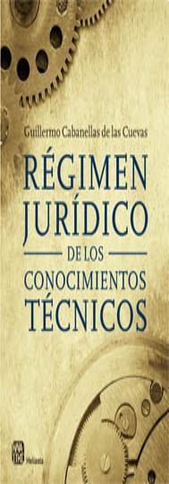 Regimen juridico de los conocimientos tecnicos