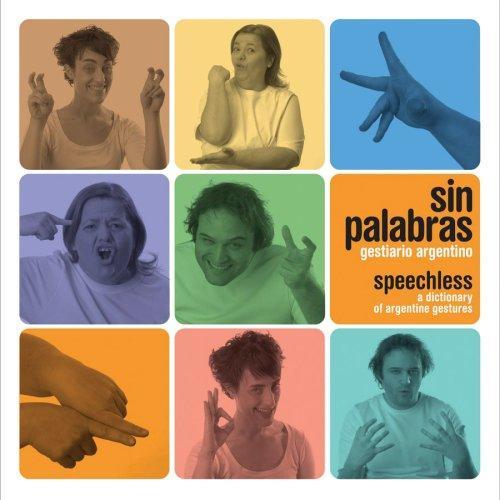 Sin palabras. Gestiario argentino