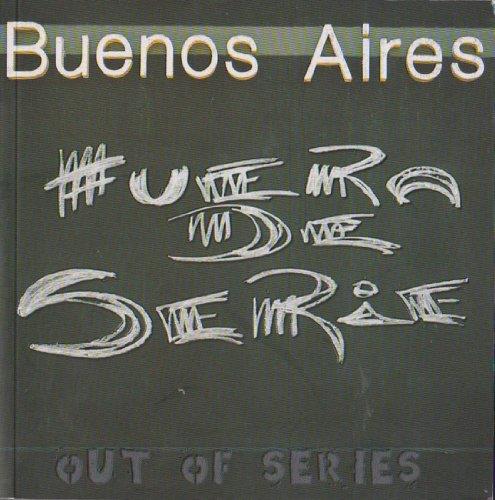 Buenos aires fuera de serie = buenos aires out of series