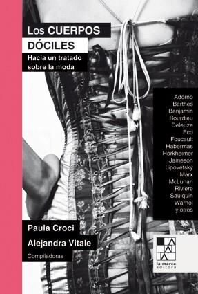 Cuerpos dociles, los. Hacia un tratado sobre la moda 3/ed.