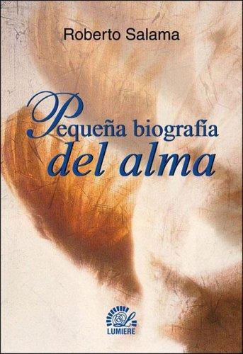 Pequeña biografia del alma